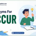 Synonyms for Occur
